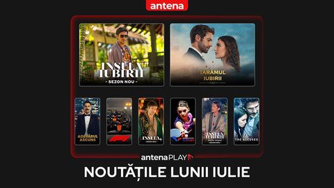 Ce aduce luna iulie în AntenaPLAY: reality show-uri, filme, seriale, sport și conținut exclusiv
