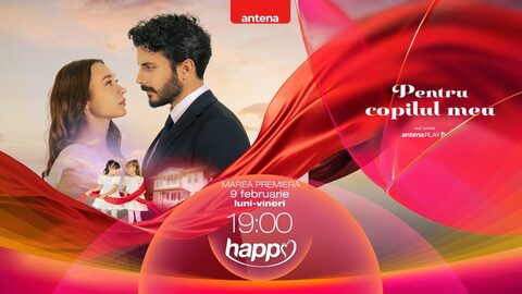 Serialul turcesc „Pentru copilul meu debutează” la Happy Channel